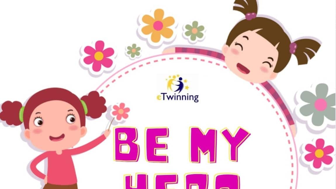 Be My Hero E-twinning projemiz